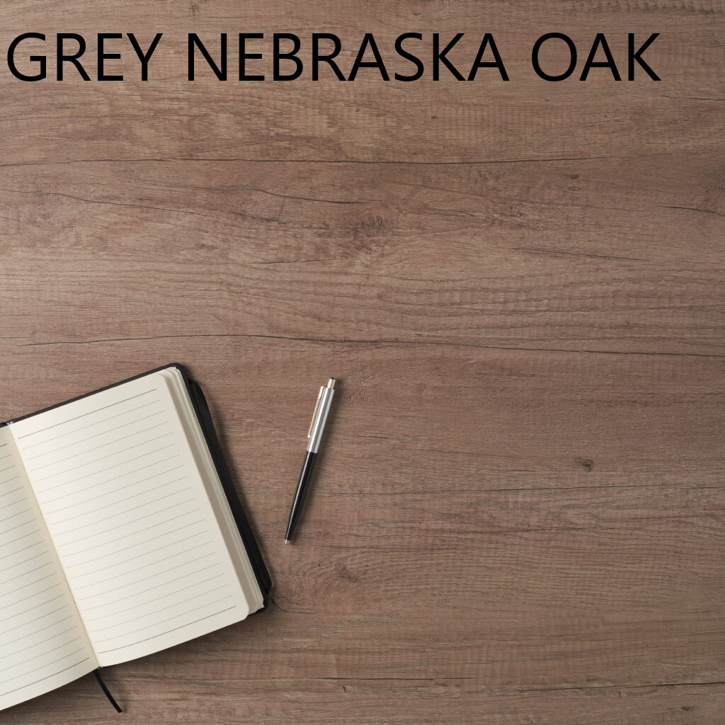 Grey Nebraska Oak